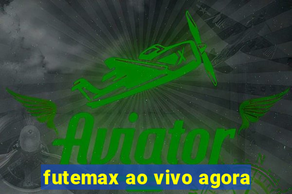 futemax ao vivo agora